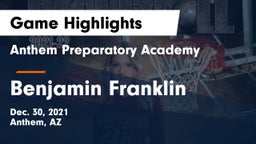 Anthem Preparatory Academy vs Benjamin Franklin  Game Highlights - Dec. 30, 2021