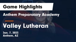 Anthem Preparatory Academy vs Valley Lutheran Game Highlights - Jan. 7, 2023