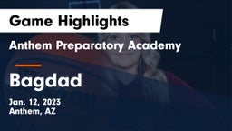 Anthem Preparatory Academy vs Bagdad  Game Highlights - Jan. 12, 2023