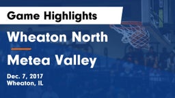 Wheaton North  vs Metea Valley  Game Highlights - Dec. 7, 2017