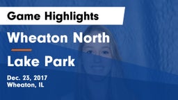 Wheaton North  vs Lake Park  Game Highlights - Dec. 23, 2017