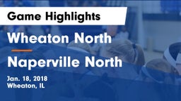 Wheaton North  vs Naperville North  Game Highlights - Jan. 18, 2018