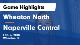 Wheaton North  vs Naperville Central Game Highlights - Feb. 3, 2018