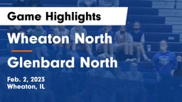 Wheaton North  vs Glenbard North  Game Highlights - Feb. 2, 2023