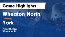 Wheaton North  vs York  Game Highlights - Nov. 21, 2023