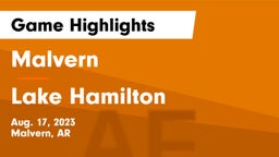Malvern  vs Lake Hamilton  Game Highlights - Aug. 17, 2023