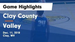 Clay County  vs Valley Game Highlights - Dec. 11, 2018