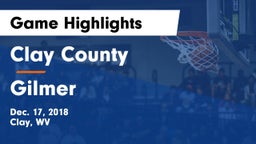 Clay County  vs Gilmer Game Highlights - Dec. 17, 2018