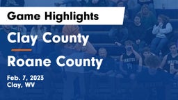 Clay County  vs Roane County  Game Highlights - Feb. 7, 2023
