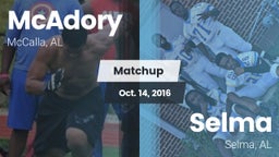 Matchup: McAdory  vs. Selma  2016