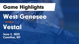 West Genesee  vs Vestal  Game Highlights - June 3, 2023