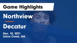 Northview  vs Decatur  Game Highlights - Dec. 10, 2021