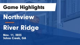 Northview  vs River Ridge  Game Highlights - Nov. 11, 2023