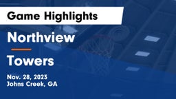Northview  vs Towers  Game Highlights - Nov. 28, 2023