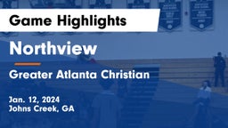 Northview  vs Greater Atlanta Christian  Game Highlights - Jan. 12, 2024