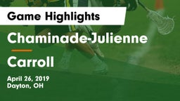Chaminade-Julienne  vs Carroll  Game Highlights - April 26, 2019