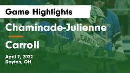 Chaminade-Julienne  vs Carroll  Game Highlights - April 7, 2022