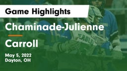 Chaminade-Julienne  vs Carroll  Game Highlights - May 5, 2022