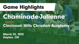 Chaminade-Julienne  vs Cincinnati Hills Christian Academy Game Highlights - March 23, 2023