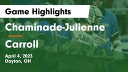 Chaminade-Julienne  vs Carroll  Game Highlights - April 4, 2023