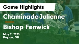 Chaminade-Julienne  vs Bishop Fenwick Game Highlights - May 2, 2023