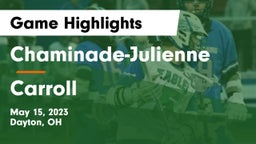 Chaminade-Julienne  vs Carroll  Game Highlights - May 15, 2023