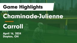 Chaminade-Julienne  vs Carroll  Game Highlights - April 16, 2024