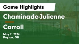 Chaminade-Julienne  vs Carroll  Game Highlights - May 7, 2024