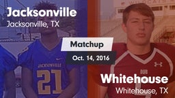 Matchup: Jacksonville High vs. Whitehouse  2016