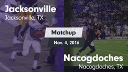 Matchup: Jacksonville High vs. Nacogdoches  2016