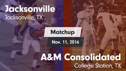 Matchup: Jacksonville High vs. A&M Consolidated  2016