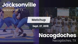 Matchup: Jacksonville High vs. Nacogdoches  2018