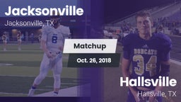 Matchup: Jacksonville High vs. Hallsville  2018
