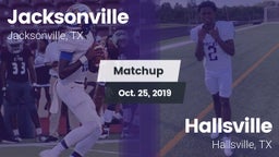 Matchup: Jacksonville High vs. Hallsville  2019