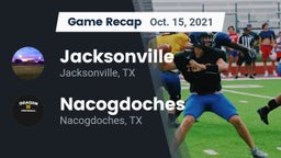 Recap: Jacksonville  vs. Nacogdoches  2021