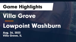 Villa Grove  vs Lowpoint Washburn Game Highlights - Aug. 26, 2023