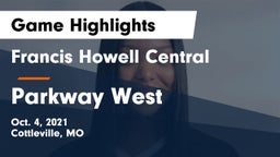 Francis Howell Central  vs Parkway West Game Highlights - Oct. 4, 2021