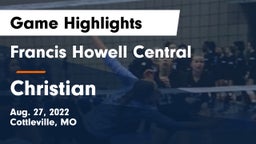 Francis Howell Central  vs Christian  Game Highlights - Aug. 27, 2022