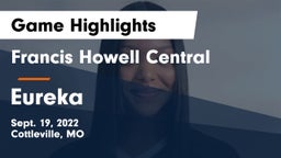 Francis Howell Central  vs Eureka  Game Highlights - Sept. 19, 2022