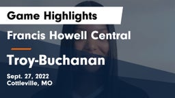 Francis Howell Central  vs Troy-Buchanan  Game Highlights - Sept. 27, 2022