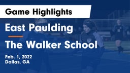 East Paulding  vs The Walker School Game Highlights - Feb. 1, 2022