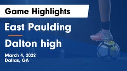 East Paulding  vs Dalton high Game Highlights - March 4, 2022