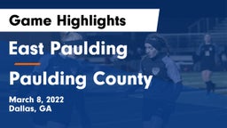 East Paulding  vs Paulding County  Game Highlights - March 8, 2022