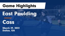 East Paulding  vs Cass  Game Highlights - March 29, 2022