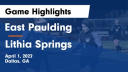 East Paulding  vs Lithia Springs Game Highlights - April 1, 2022