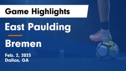 East Paulding  vs Bremen  Game Highlights - Feb. 2, 2023