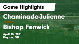Chaminade-Julienne  vs Bishop Fenwick Game Highlights - April 15, 2021