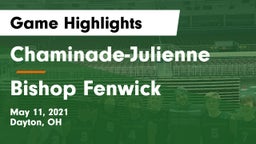 Chaminade-Julienne  vs Bishop Fenwick Game Highlights - May 11, 2021