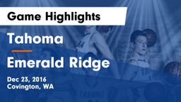 Tahoma  vs Emerald Ridge  Game Highlights - Dec 23, 2016