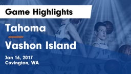 Tahoma  vs Vashon Island Game Highlights - Jan 16, 2017